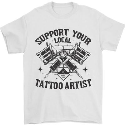 Support Your Local Tattoo Artist Tattooist Unisexs T Shirt 100 Cotton Vintage Unisex Homme Breathable Streetwear