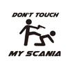 For Don't Touch My Scania Aufkleber Sticker Tattoo Folie Finger Weg