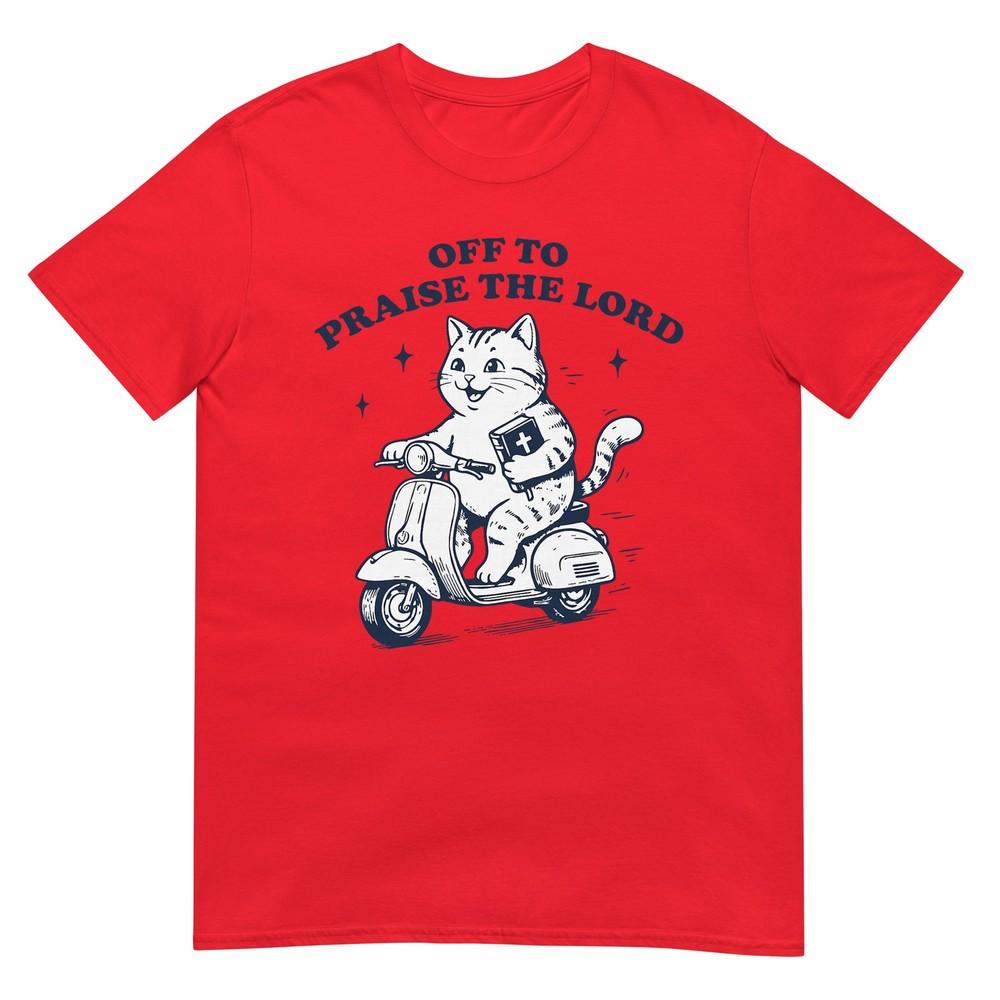 Off To Praise The Lord Cat Funny Christian Faith Humor Tshirt S