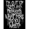 Grindstore Womens/Ladies Im Out Of Bed and Dressed T-Shirt