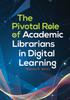 Kniha The Pivotal Role of Academic Librarians In Digital Learning