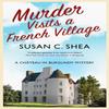 Murder Visits a French Village by Susan Shea Paperback Book 9781448310500