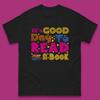 It's Good Day To Read Book Reading Bookworms Book Lovers Mens Tee Top