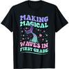 Making Magical Waves In First Grade Back To School Mermaid T-Shirt
