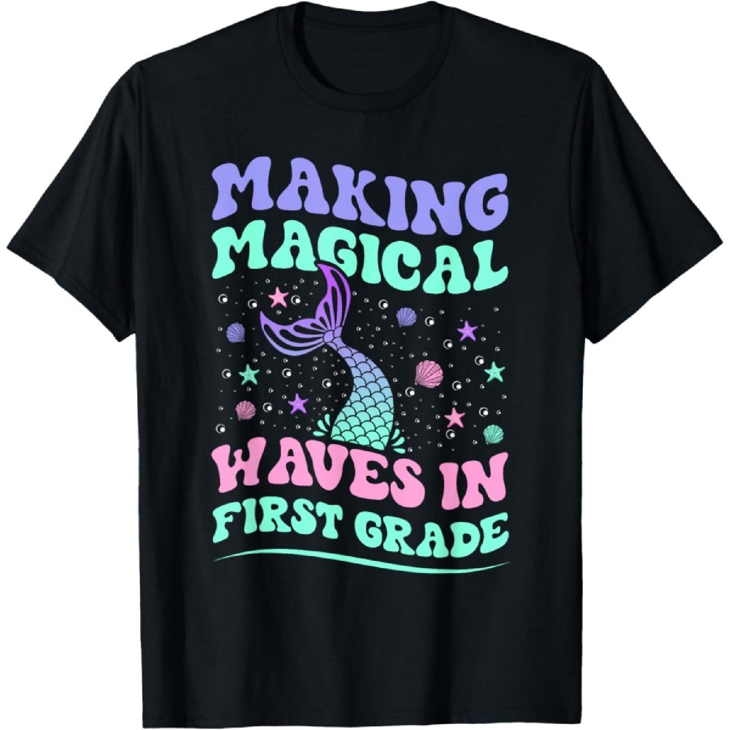 making magical waves in first grade back to school mermaid T-Shirt S