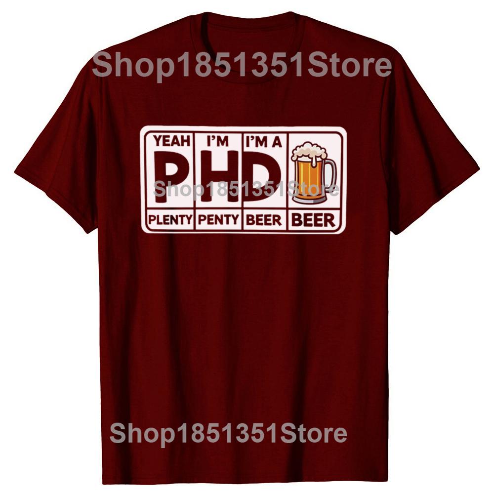 Lustige PHD Bier Klassische Grafik T-Shirts Herren Damen Mode Lässiges T-Shirt 100% Baumwolle Locker Übergröße T-Shirt