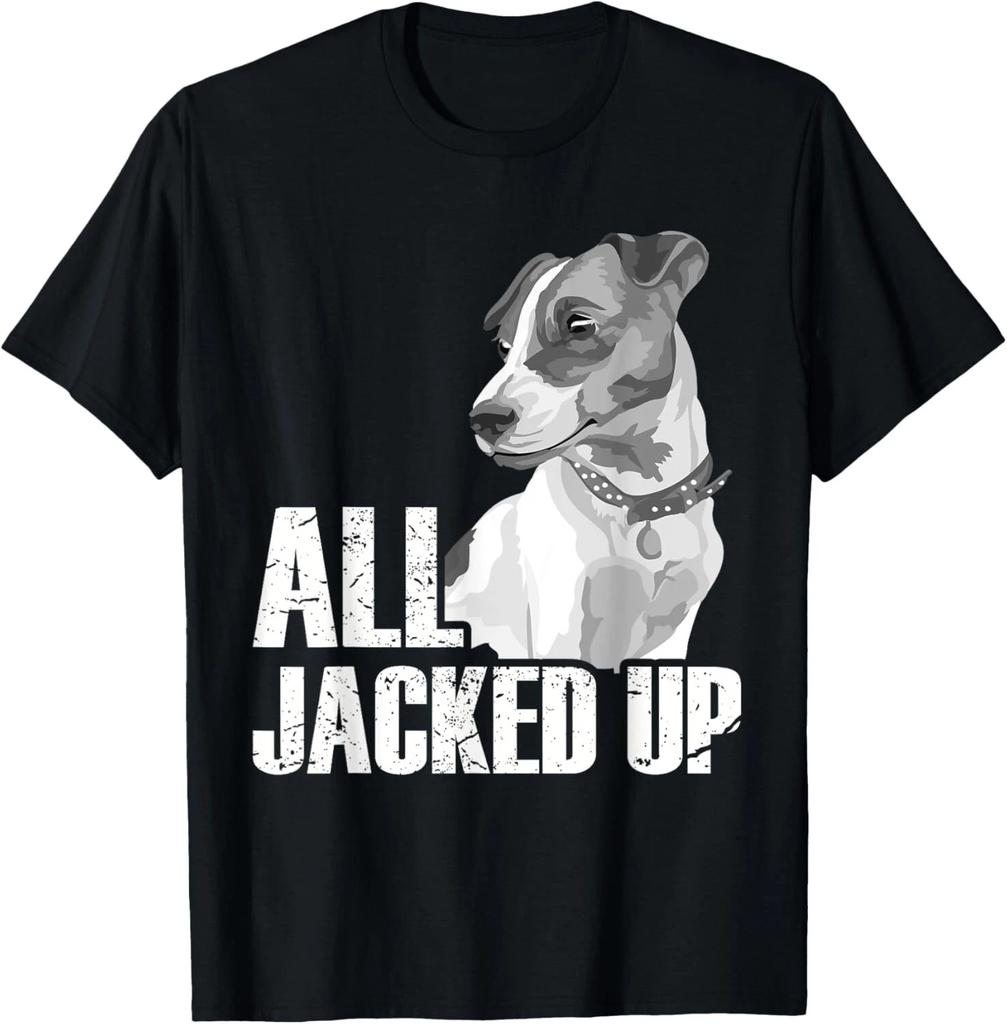 All Jacked Up - Jack Russell Terrier JRT Lover Apparel Dog T- Shirt