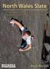 The North Wales Slate : A Guidebook To the Rock Climbing In the Slate Quarries Near Llanberis In North Wales Book