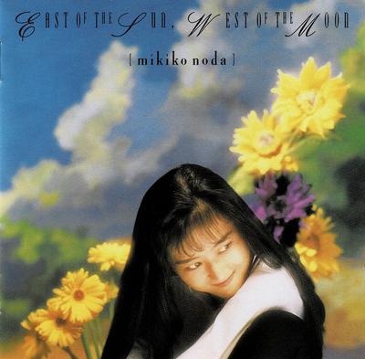 CD MIKIKO NODA - East OF The Sun, West Of The Moon 32DH5029 CBS/Sony 1988 Japan ObiJapanischer Pop/Rock Gebraucht