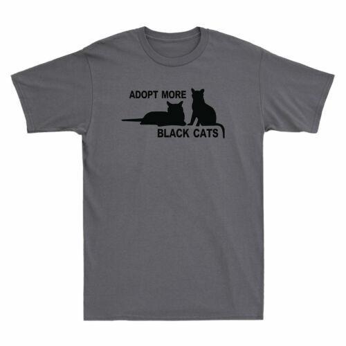 

Adopt More Black Cats Funny Cat Lovers Gift Men s Cotton T-Shirt Unisex T-Shirt L