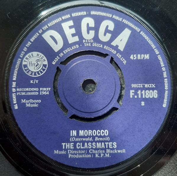 

7inch Record CLASSMATES - In Morocco F11806 Decca 1964 UK Rock Used