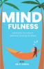 The Mindfulness : Lessons To Learn Before Going To Bed Book