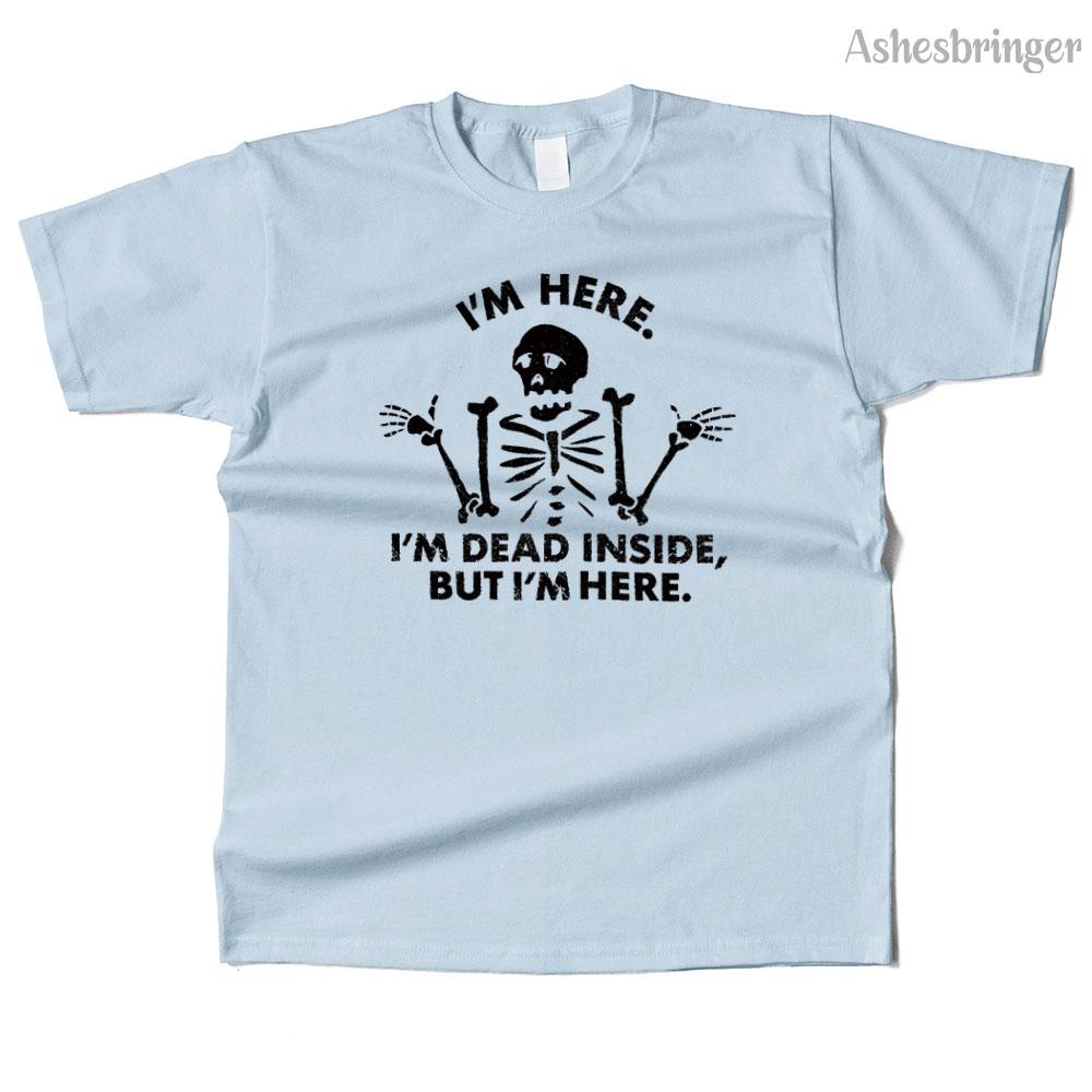 Mens Cotton I'm Dead Inside, But I'm Here. Graphic Funny T Shirt Street Casual Style Tee for Men and Women
