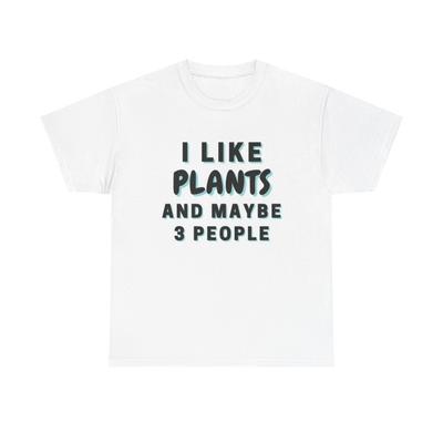 Ich mag Pflanzen Grafik T-Shirt Lustiges Geschenk Unisex Schweres Baumwoll-Tee