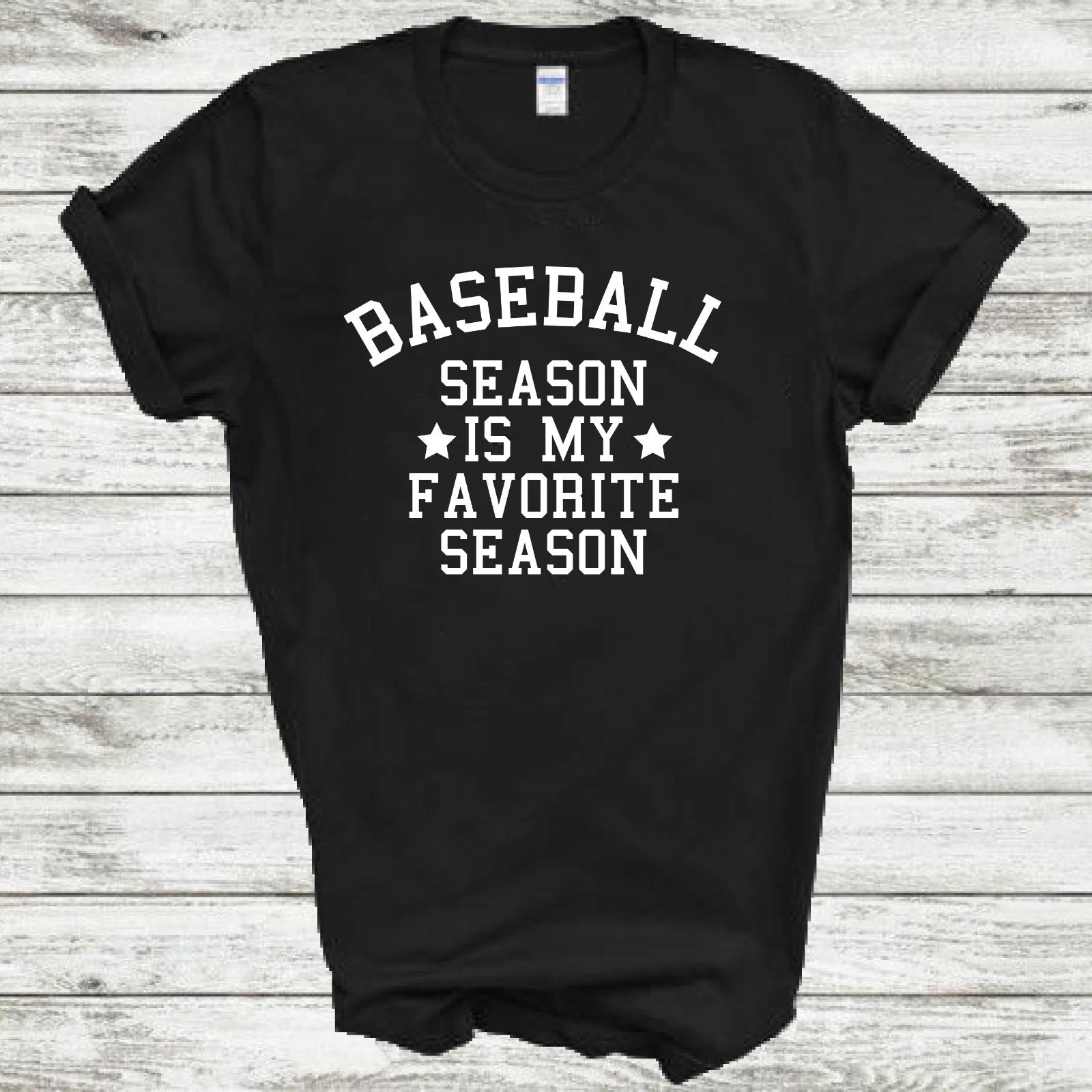 Baseball Season Is My Favorite Season Funny Mens Cotton T-Shirt 2XL