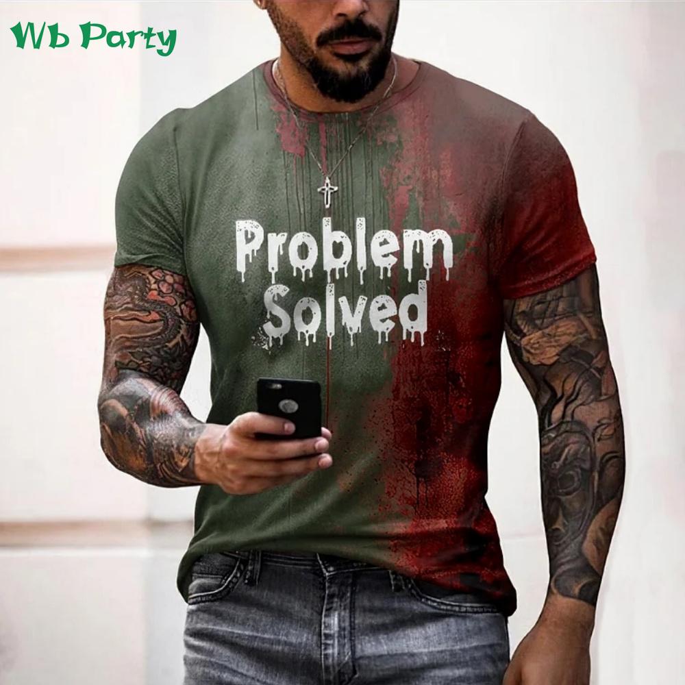 Problem Solved Bloody Print Men's Clothing Fashion T-shirts for Men Horrible Halloween Short Sleeve Tops O-Neck 3D Mens T Shirt