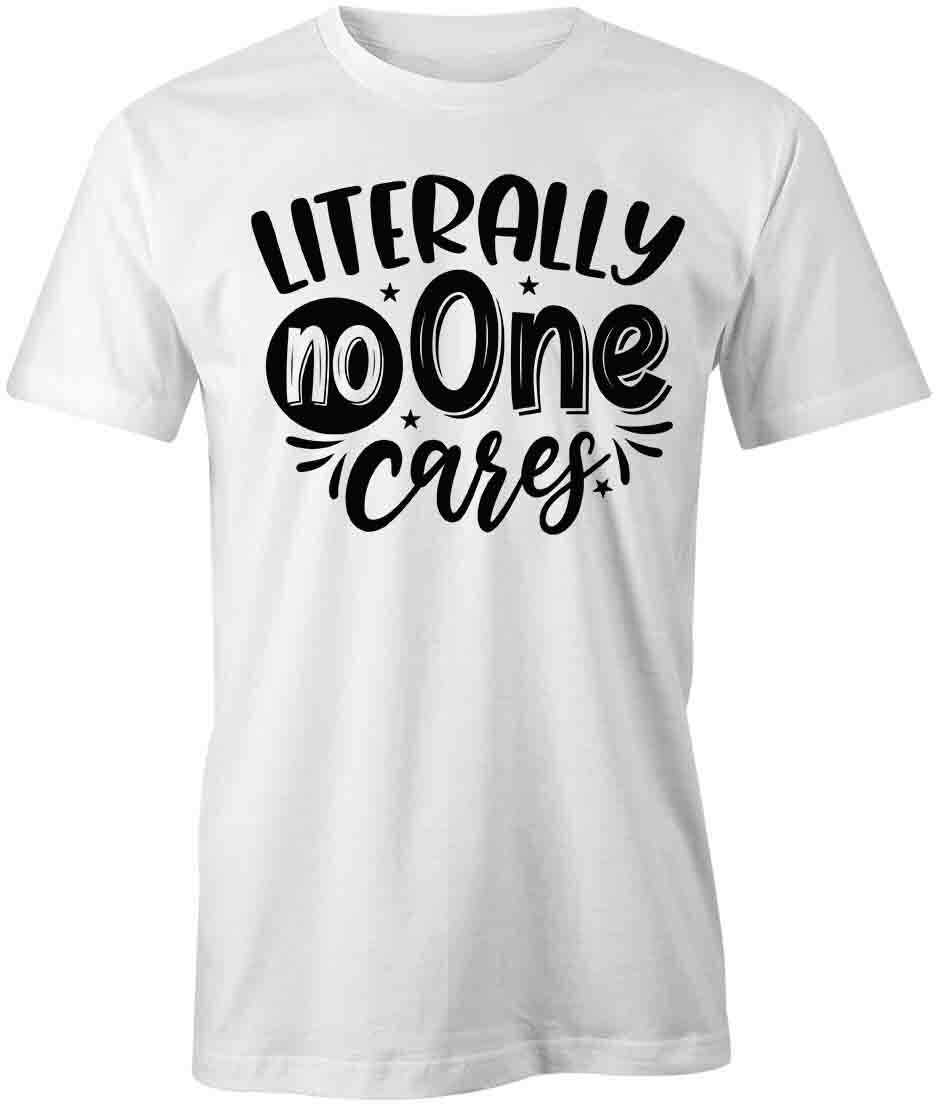 LITERALLY NO ONE CARES TShirt Tee Short-Sleeved Cotton CLOTHING S1WSA310 XXXL
