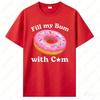 Fill My Bum With C*m Shirt Funny Donut T Shirt Inappropriate Sweatshirt Raunchy Shirts Adult Humor Hoodie Sarcastic Meme Gift