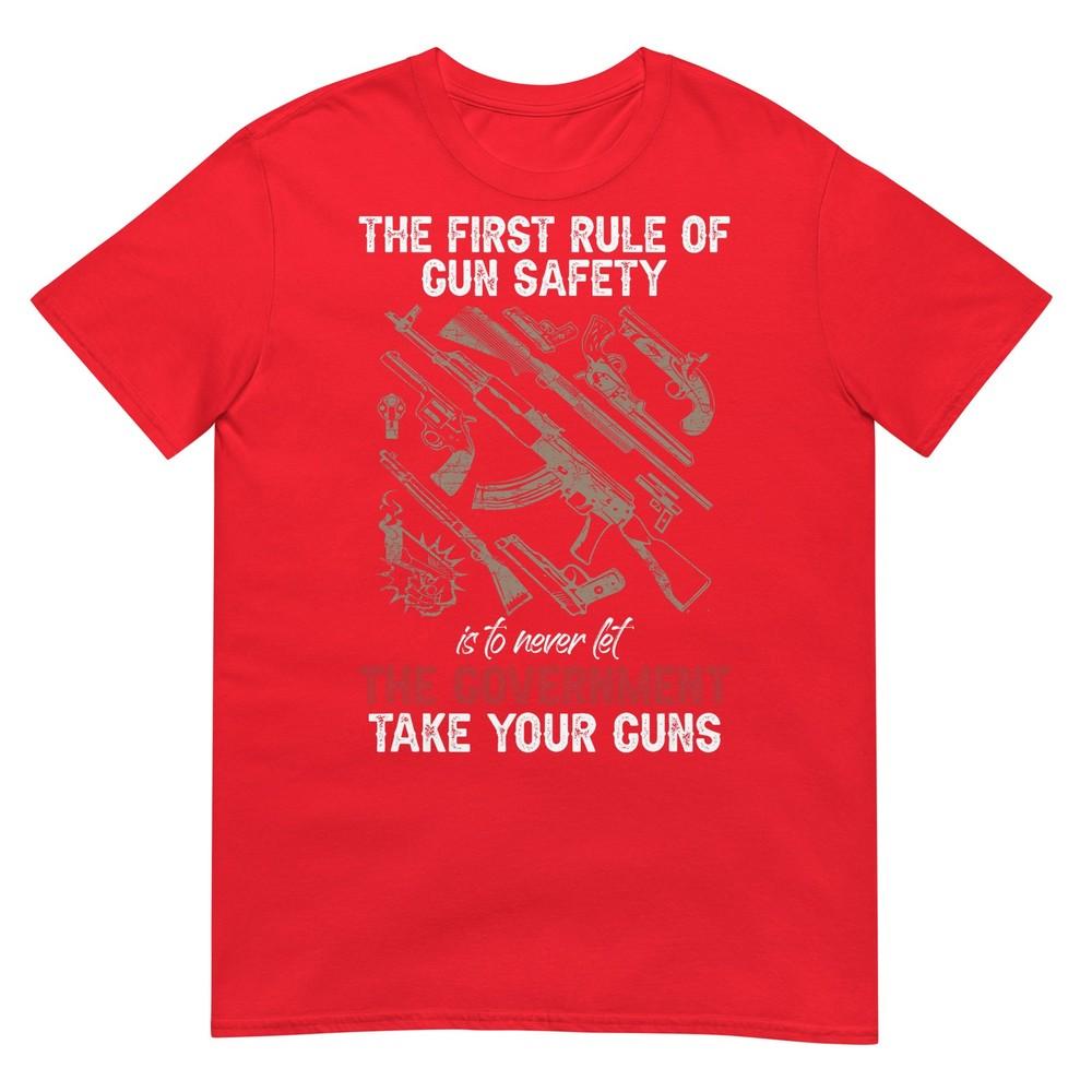 First Rule Of Gun Safety Funny Governunisext Tshirt S