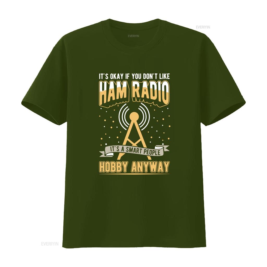 Ham Radio T Shirt Antenna S Amateur Operator Its Okay If You Dont Like A Smart People Hobby Anyway vintage Washed fashion