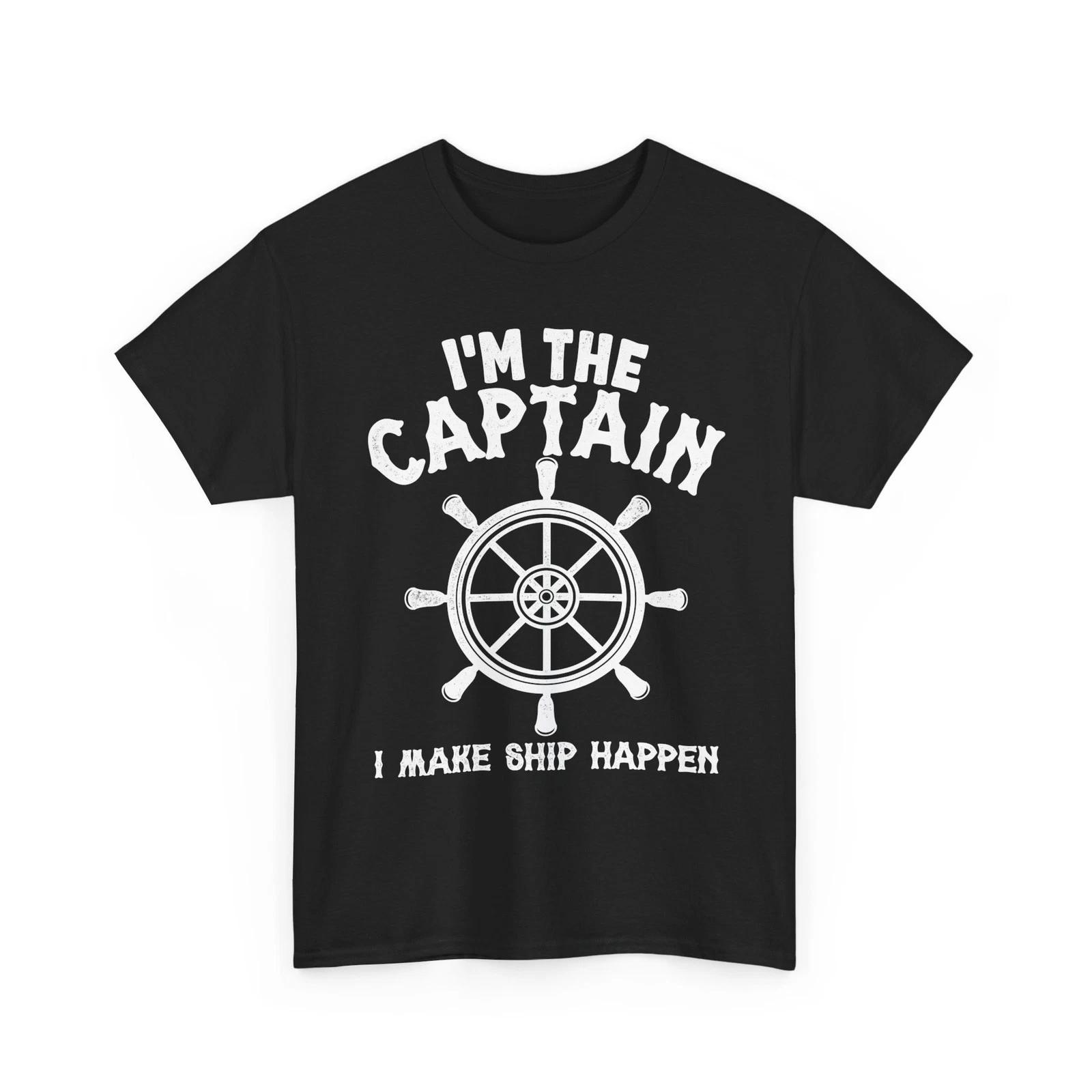 Boating Shirt, I m The Captain Boat Captain of The Boat Funny Shirt 3XL