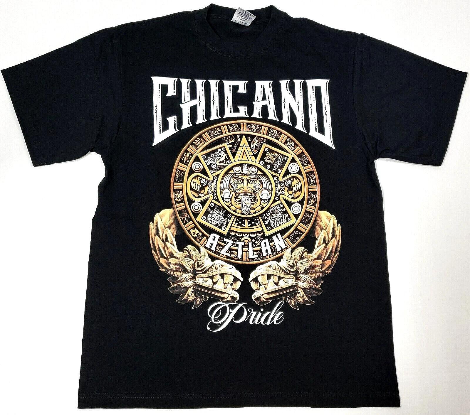 CHICANO PRIDE T-shirt Urban Streetwear Aztlan Men s 100% Cotton Tee Black New 4XL
