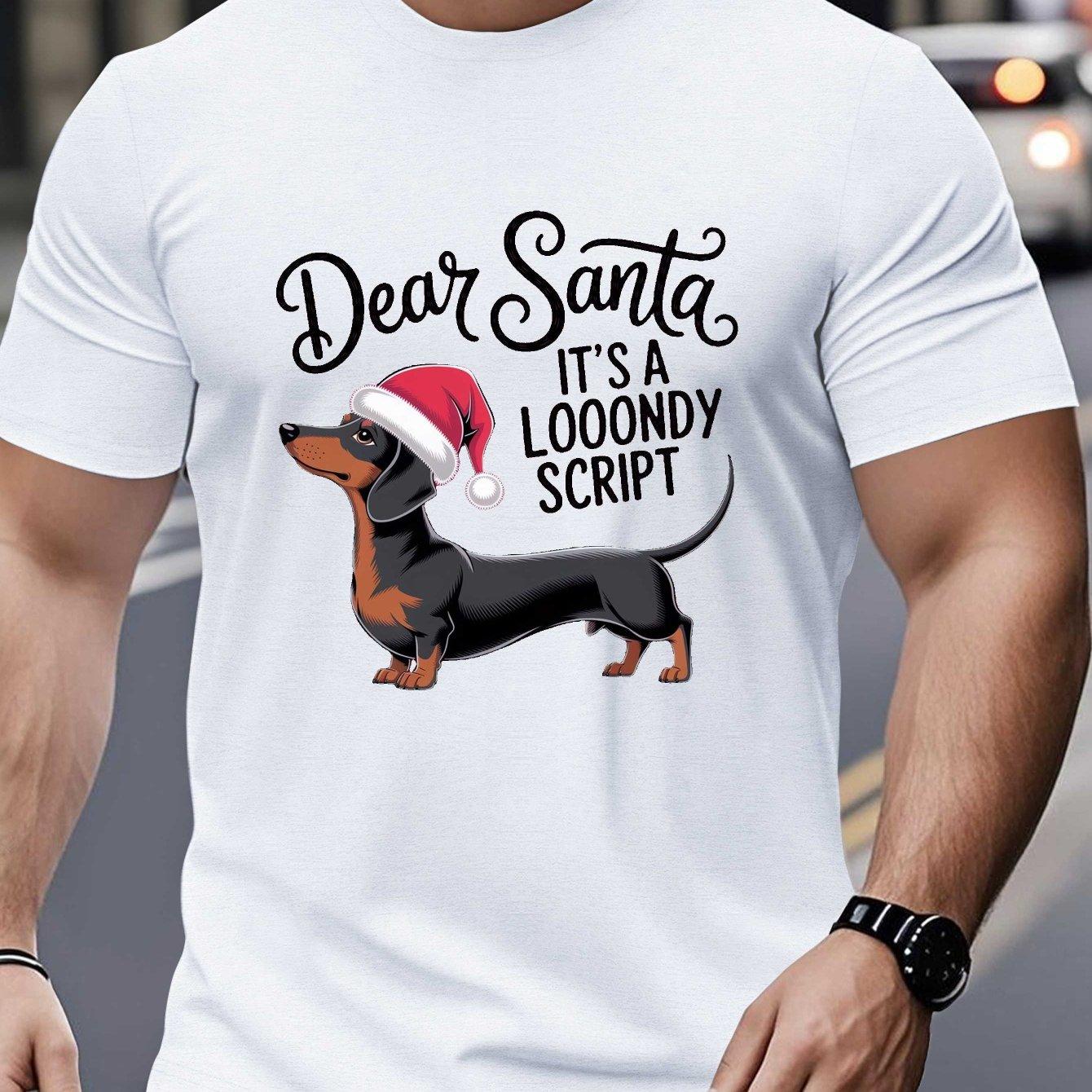 Dachshund Santa Dear Santa Its a Looondy Script Graphic Tee Mens Casual Cotton Short Sleeve TShirt S