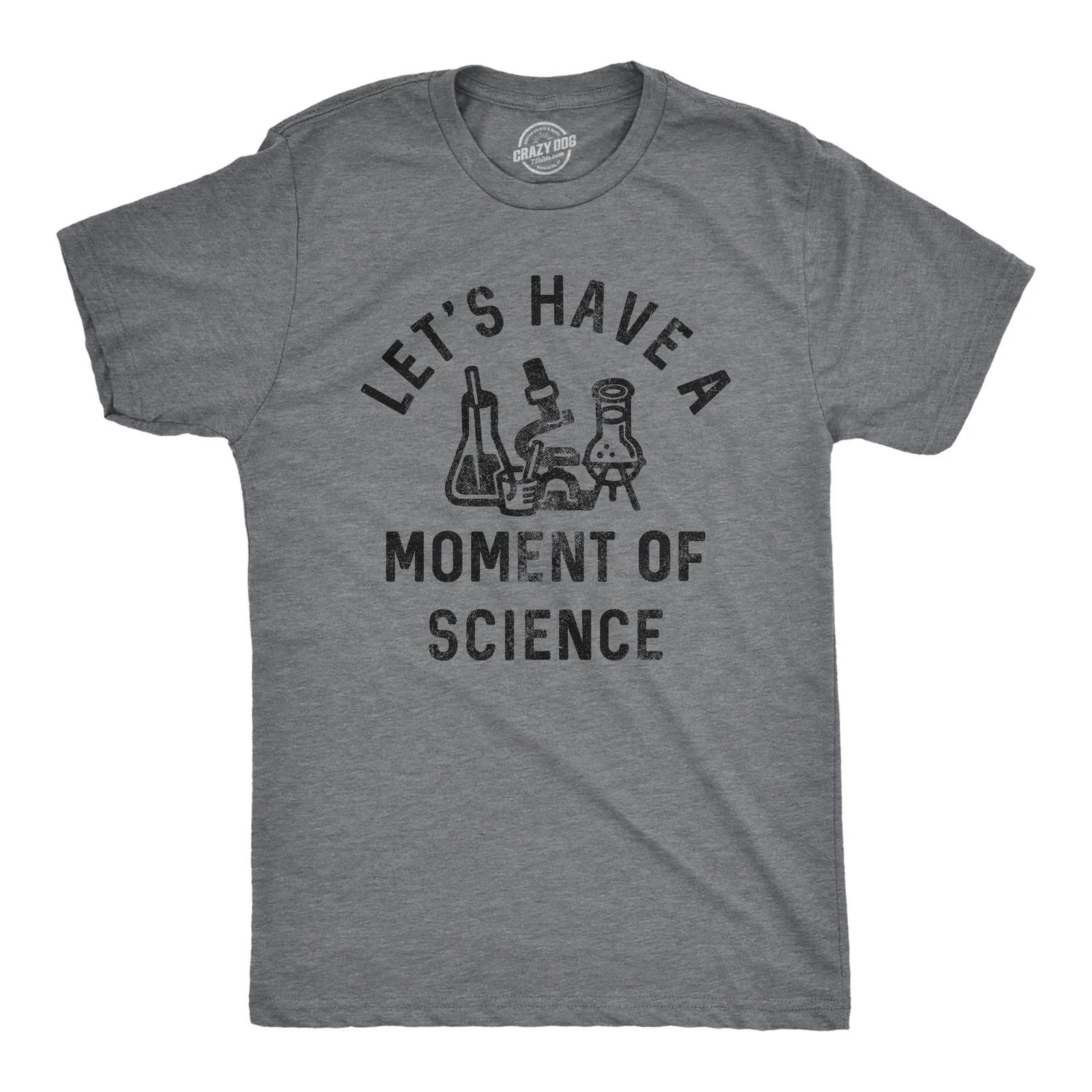 Mens Lets Have A Moment Of Science T Shirt Funny Nerdy Lab Research Joke Tee for L