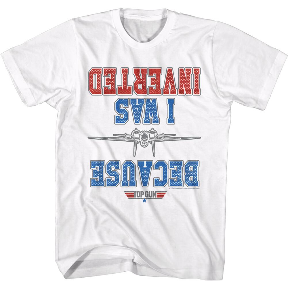 Top Gun Movie Quote Maverick Because I Was Inverted Upside Down Men T-Shirt XXXL