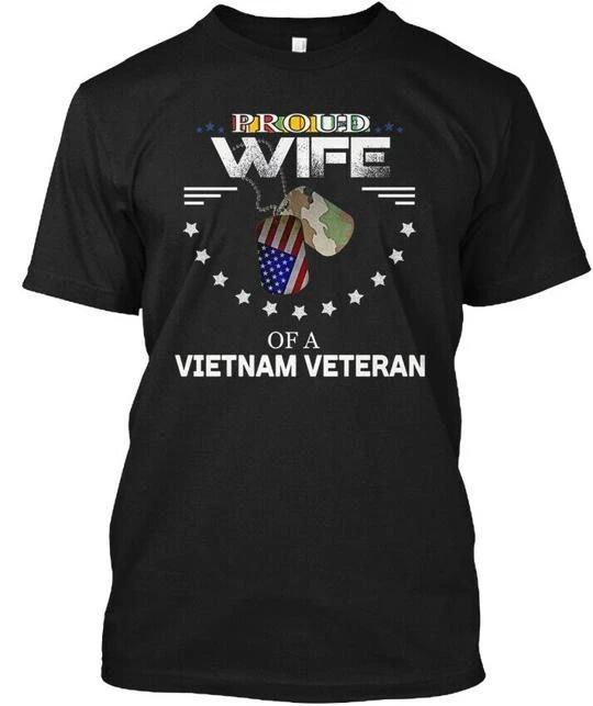 Proud Wife Of A Vietnam Veteran T shirt Made in the USA Size S to 5XL 3XL