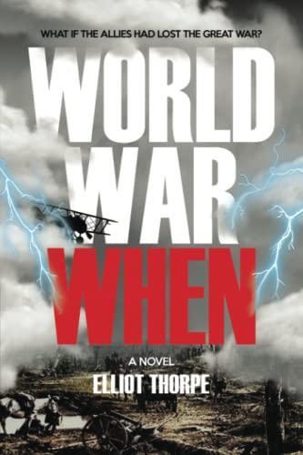 World War When by Elliot Thorpe Paperback Book 9781837911219