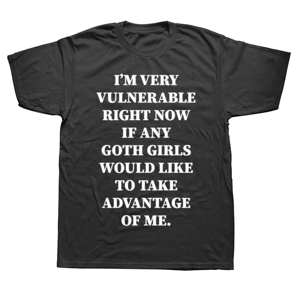 2026 Summer Tshirts Im Very Vulnerable Right Now T Shirt Funny Phrase Y2k Short Sleeve Summer Cotton