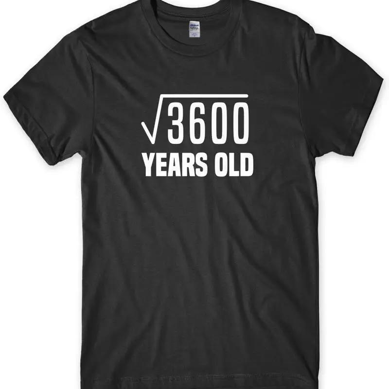 Square Root of 3600 Years Old T-shirt