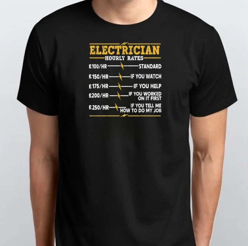 HOURLY RATES ELECTRICIAN Graphic Unisex TSHIRT S M L XL XXL 3 4 XL Black White S