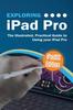 Kniha Exploring iPad Pro : iPadOS Edition: The Illustrated, Practical Guide To Using iPad Pro : 8