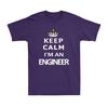 Keep Calm Im An Engineer Funny Engineer Gift Novelty Adults Unisexs Tshirt