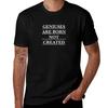 Twoset Violin - Geniuses Are Born Not Created (white) T-Shirt Man T Shirt Cotton High Quality Mens Graphic T Shirts T-Shirt