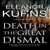 Death In the Great Dismal by Eleanor Kuhns Paperback Book 9781780297224