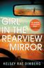 Girl in the Rearview Mirror by Kelsey Rae Dimberg Paperback Book 9781509895847