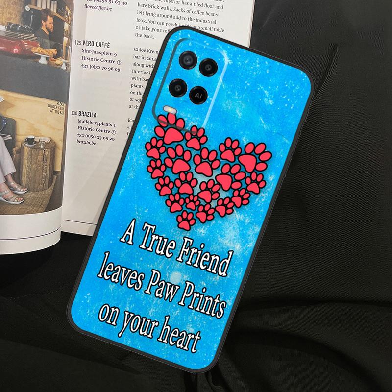 Dog Friends Cat Pet Paws For Oppo A80 A60 A40 A94 A54 A98 A78 A18 A38 A58 A16 A76 A96 A17 A77 A74 A57S A15 Phone Case