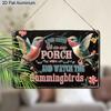2D Flat 1pc Aluminum Sign "I Just Wanna Sit on My Porch and Watch The Hummingbirds" Rustic Bird Lover Wall Decor Plaque for Home Porch Garden