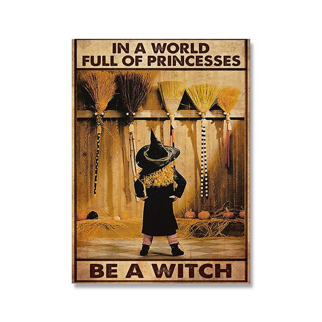 Retro Halloween Posters In A World Full Of Princess Be A Witch Canvas Painting Vintage Wall Pictures Living Room Home Decor No Frame