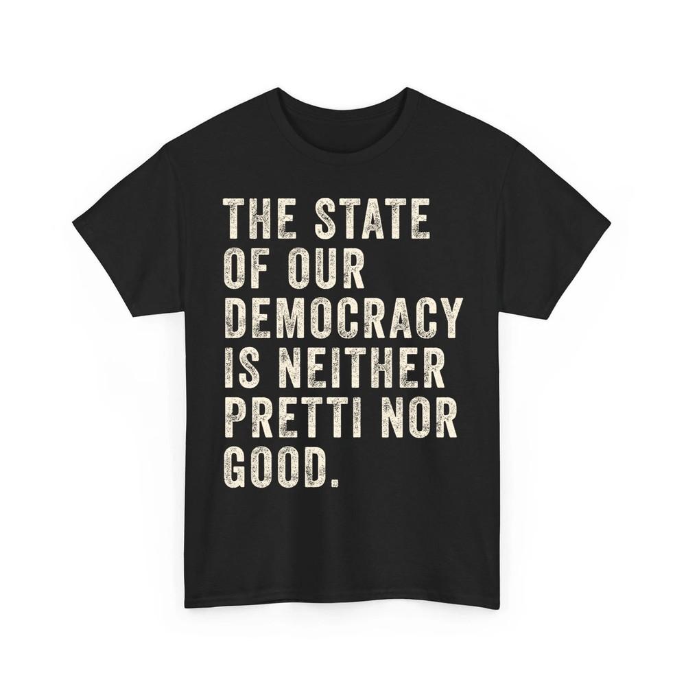 Abolish ICE Shirt Democracy Justice for Renee Good Alex Pretti Liberal Protest Unisex T-Shirt S