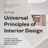 The The Pocket Universal Principles of Interior Design : 100 Ways To Develop Innovative Ideas, Enhance Usability, and Design Effective Solutions Book
