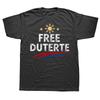 Funny I Am Not A Filipino For Nothing Free PRRD Tshirts Men Fashion Casual Tshirt 100 Cotton Loose Oversized T Shirt Summer