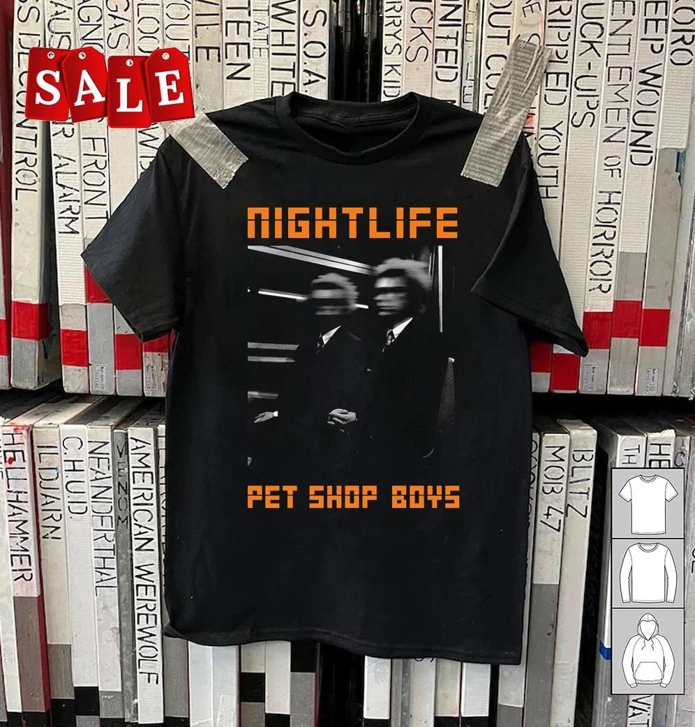 

New Pet Shop Boys - Nightlife Gift For Fans Unisex S-5XL Shirt OS336 4XL