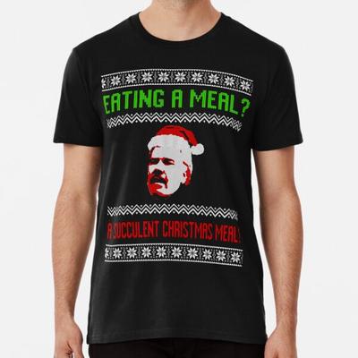 Eine MAHLZEIT essen Eine KÖSTLICHE WEIHNACHTSMAHLZEIT P S bis 5XL Hergestellt in AU/USA T-Shirt