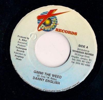 7-Zoll Schallplatte DANNY ENGLISH - Gimmi The Weed KEINE Techniken 2001 Jamaika Reggae, Ska & Dub Gebraucht