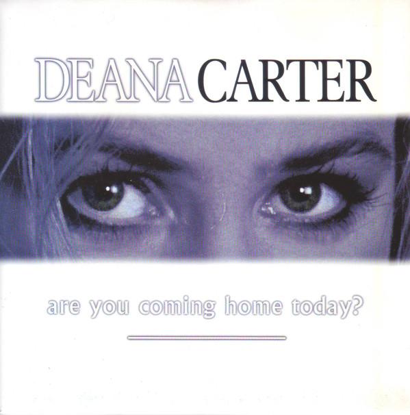 

7inch Record DEANA CARTER Are You Coming Home Today CL746 Patriot Records 1995 UK CountryFolk Used