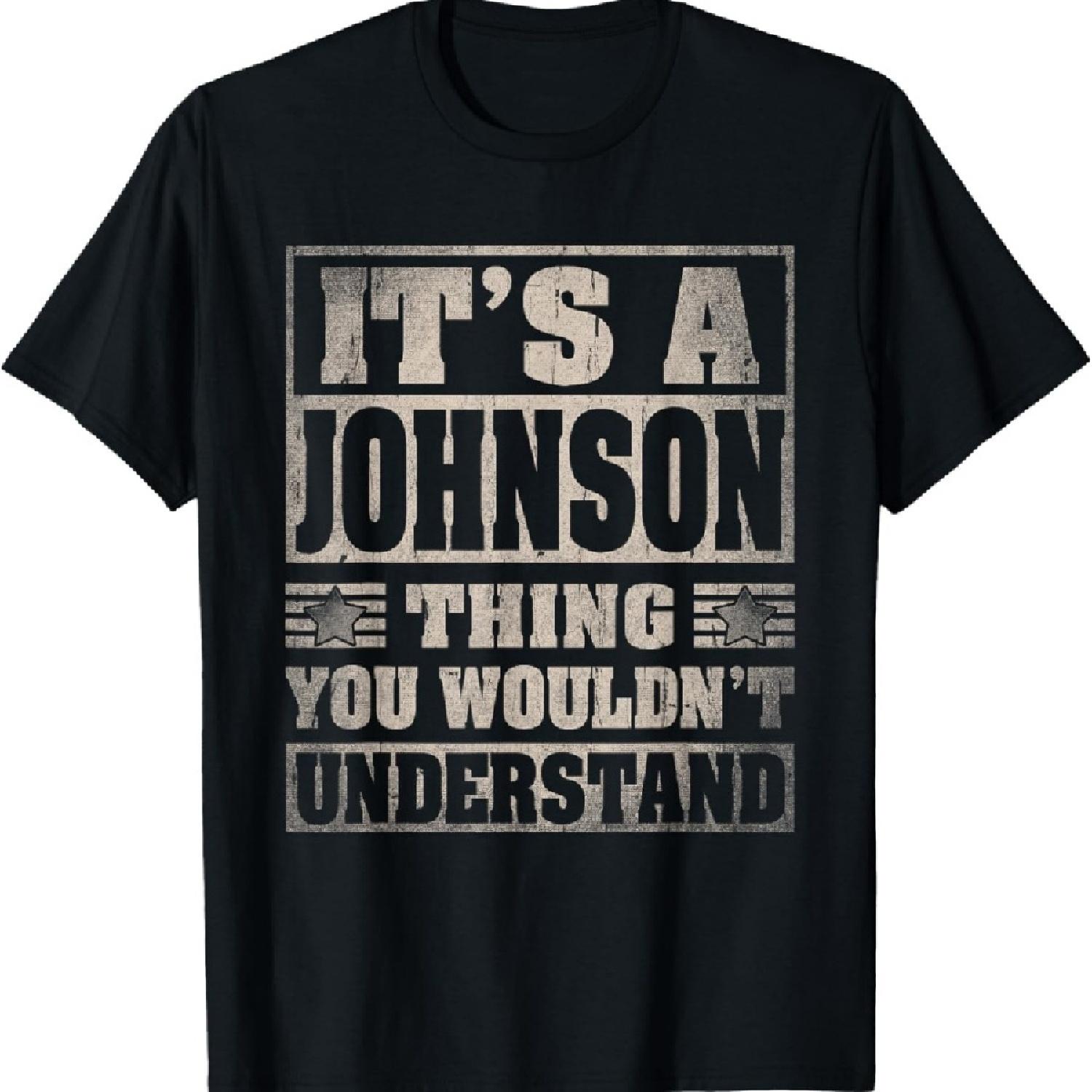 

Johnson Last Name Shirt It s A Johnson Thing T-Shirt XXXXXL чорний
